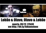 Lobão & Olavo, Olavo & Lobão