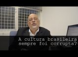 A cultura brasileira sempre foi corrupta?