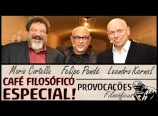 Café Filosófico – Luiz Felipe Pondé, Mario Sergio Cortella e Leandro Karnal