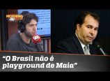 Caio Coppolla diz que o Brasil não é playground do Rodrigo Maia