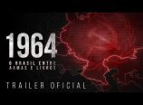 Trailers oficiais do documentário 1964: O Brasil entre armas e livros