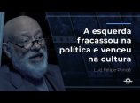 Luiz Felipe Pondé – A esquerda fracassou na política e venceu na cultura