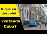 Francisco Amado – O que descobri visitando Cuba?