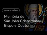 Padre Paulo Ricardo – Memória de São João Crisóstomo