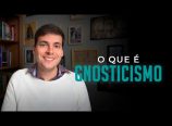 Guilherme Freire – O que é Gnosticismo?